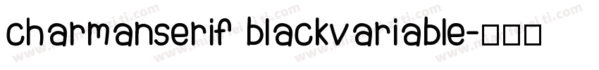 charmanserif blackvariable字体转换